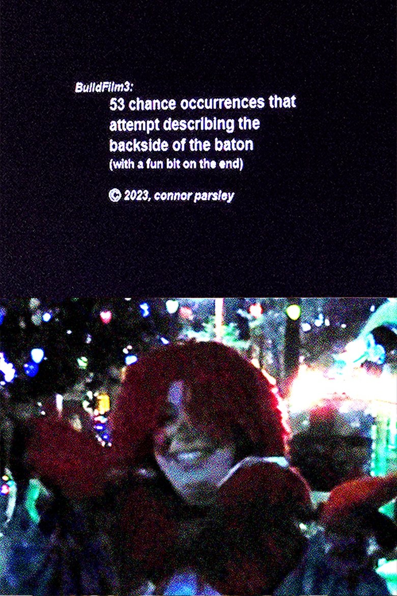 Poster of BuildFilm3: 53 Chance Occurrences that Attempt Describing the Backside of the Baton (with a fun bit on the end)