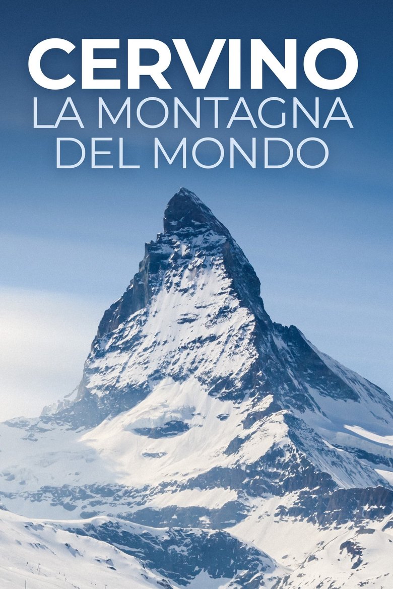 Poster of Cervino - La montagna del mondo