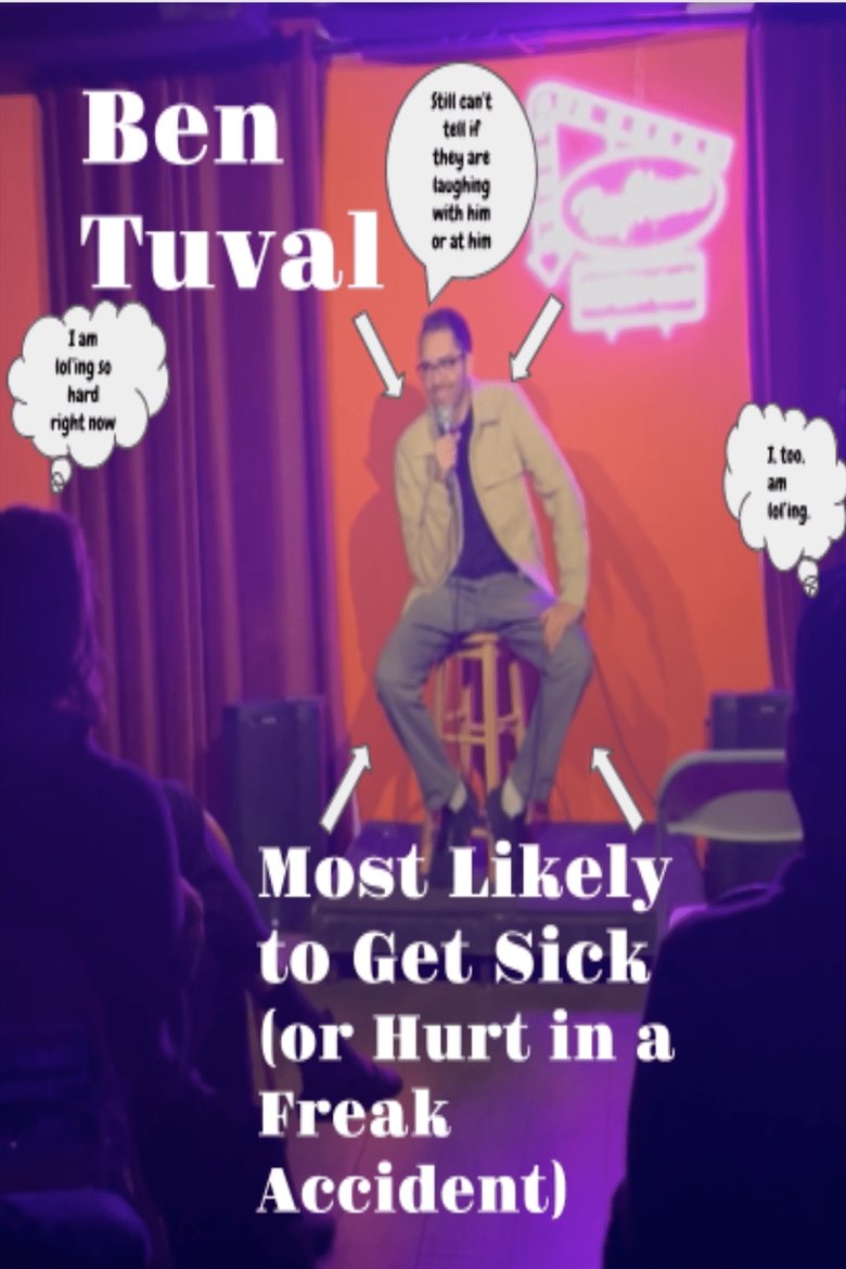 Poster of Ben Tuval: Most Likely to Get Sick (or Hurt in a Freak Accident)