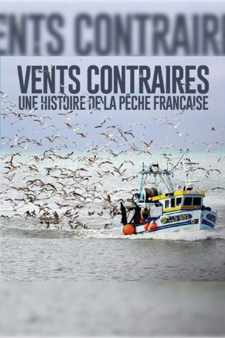 Poster of Vents contraires, une histoire de la pêche française