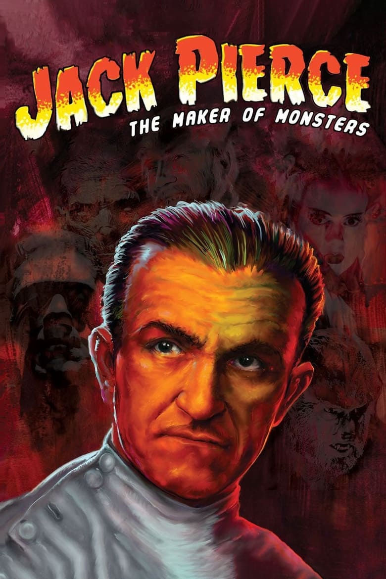 Poster of Jack Pierce: The Man Who Made the Monsters