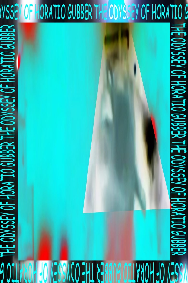 Poster of The Odyssey of Horatio Gubber