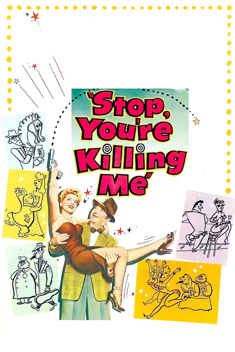 Poster of Stop, You're Killing Me