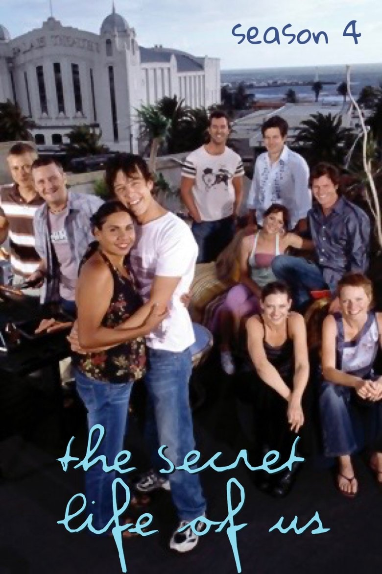 Poster of Episodes in The Secret Life Of Us - Season 4 - Season 4