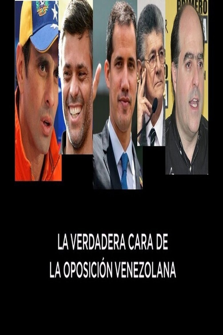 Poster of La Verdadera Cara de la Oposición Venezolana