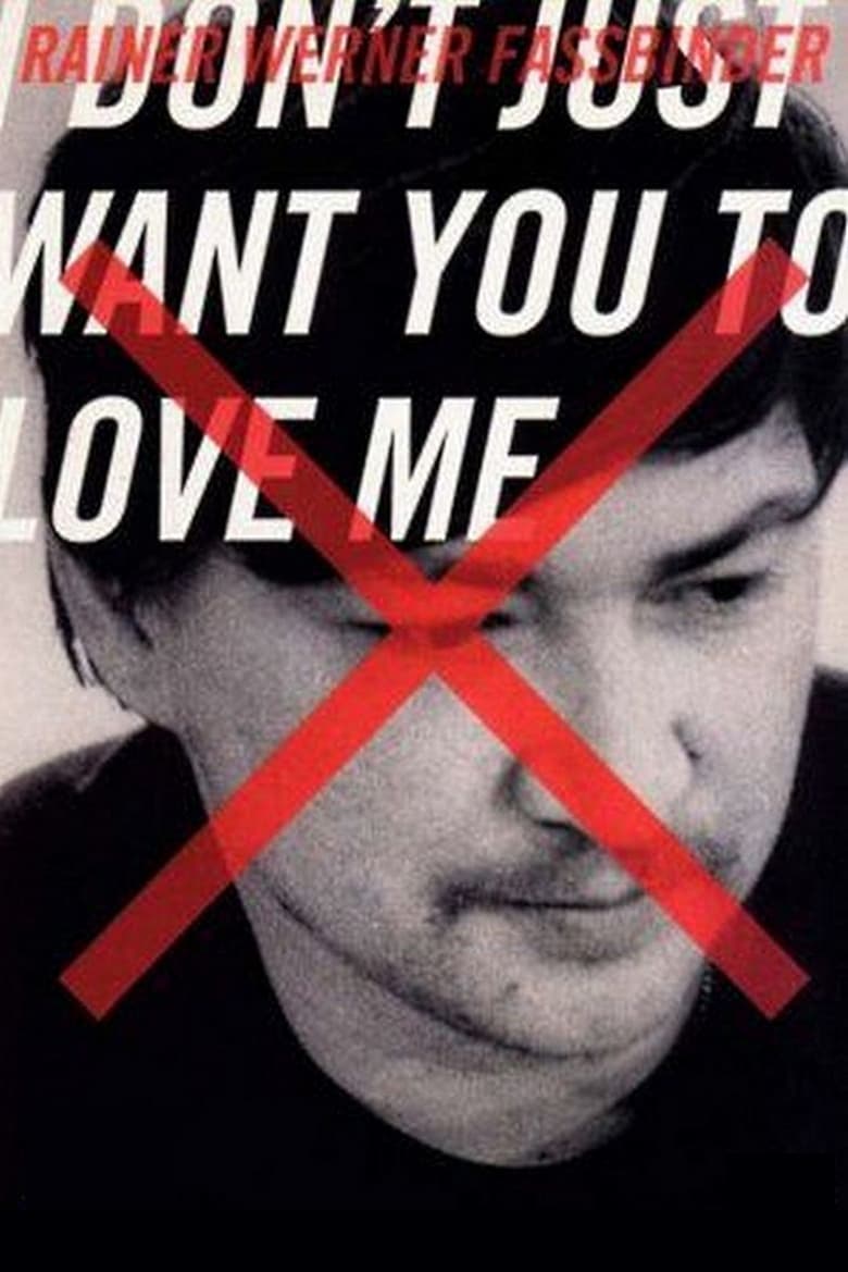 Poster of I Don’t Just Want You to Love Me