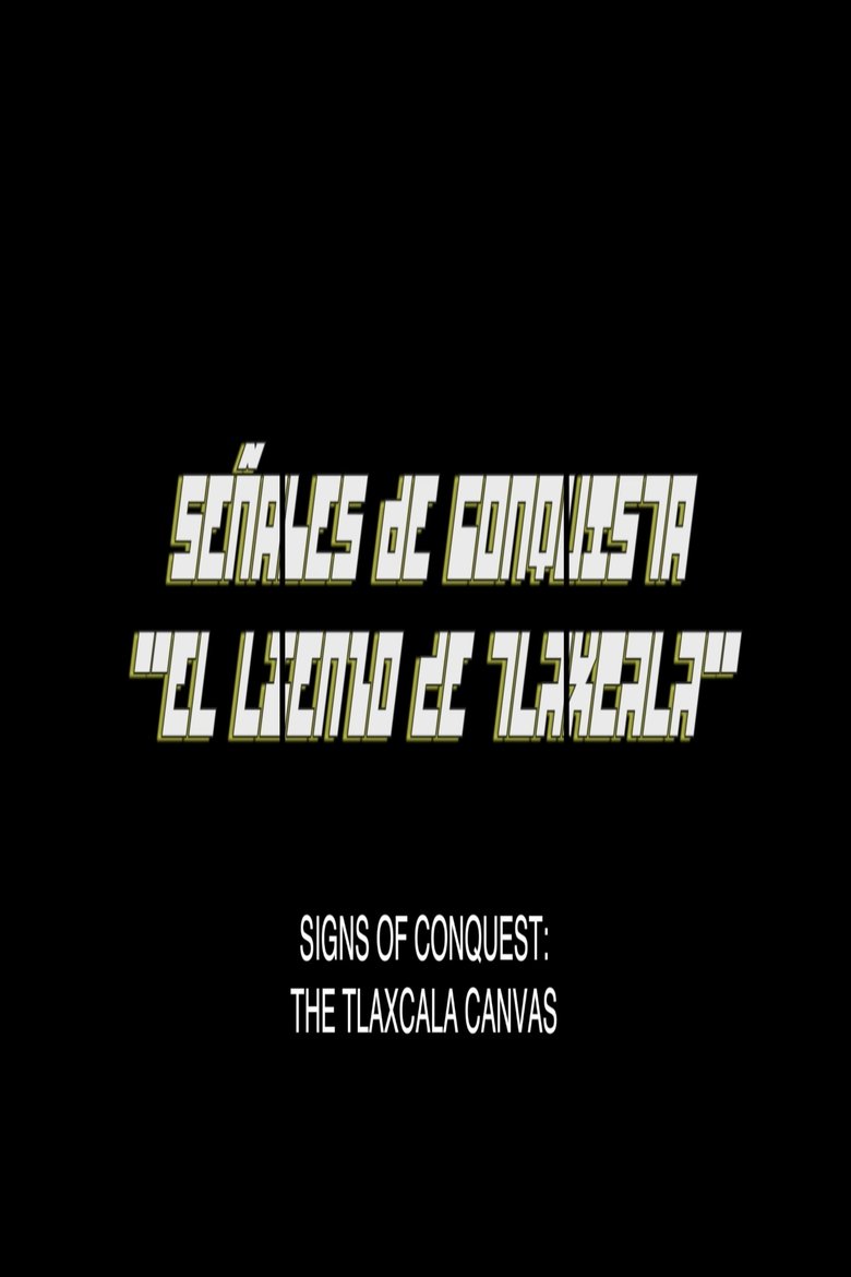 Poster of Señales De Conquista: El Lienzo De Tlaxcala