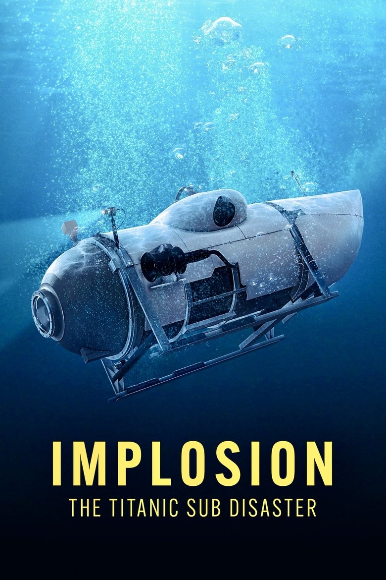 Poster of Implosion: The Titanic Sub Disaster