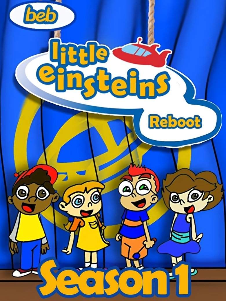 Poster of Episodes in Little Einsteins Reboot - Season 1 - Season 1