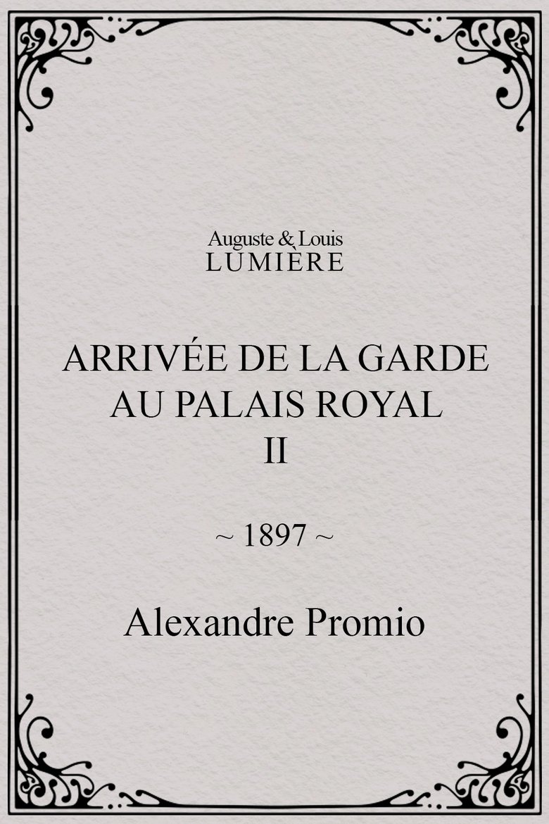 Poster of Arrivée de la garde au palais royal, II