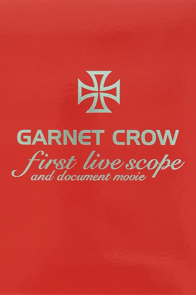 Poster of GARNET CROW first live scope and documento movie
