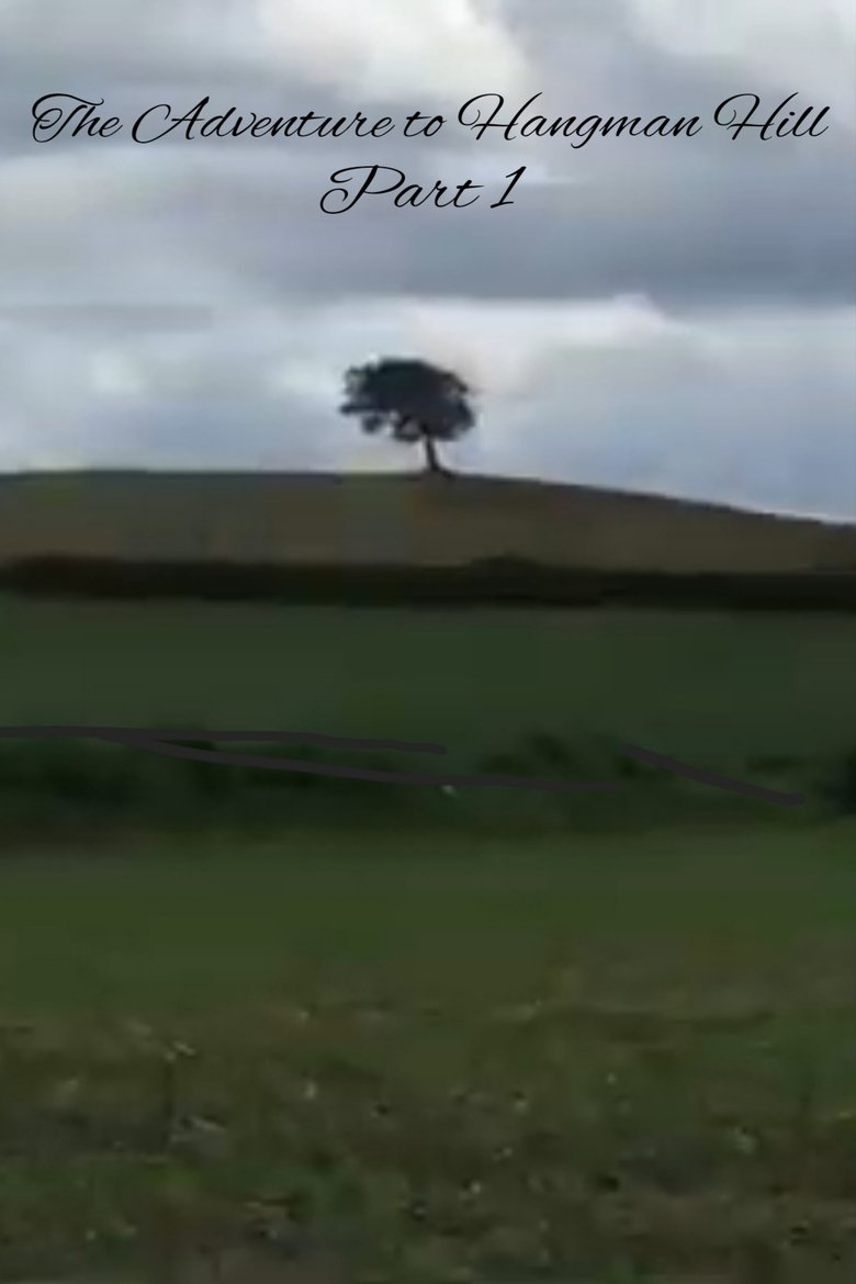 Poster of The Adventure to Hangman Hill: Part I