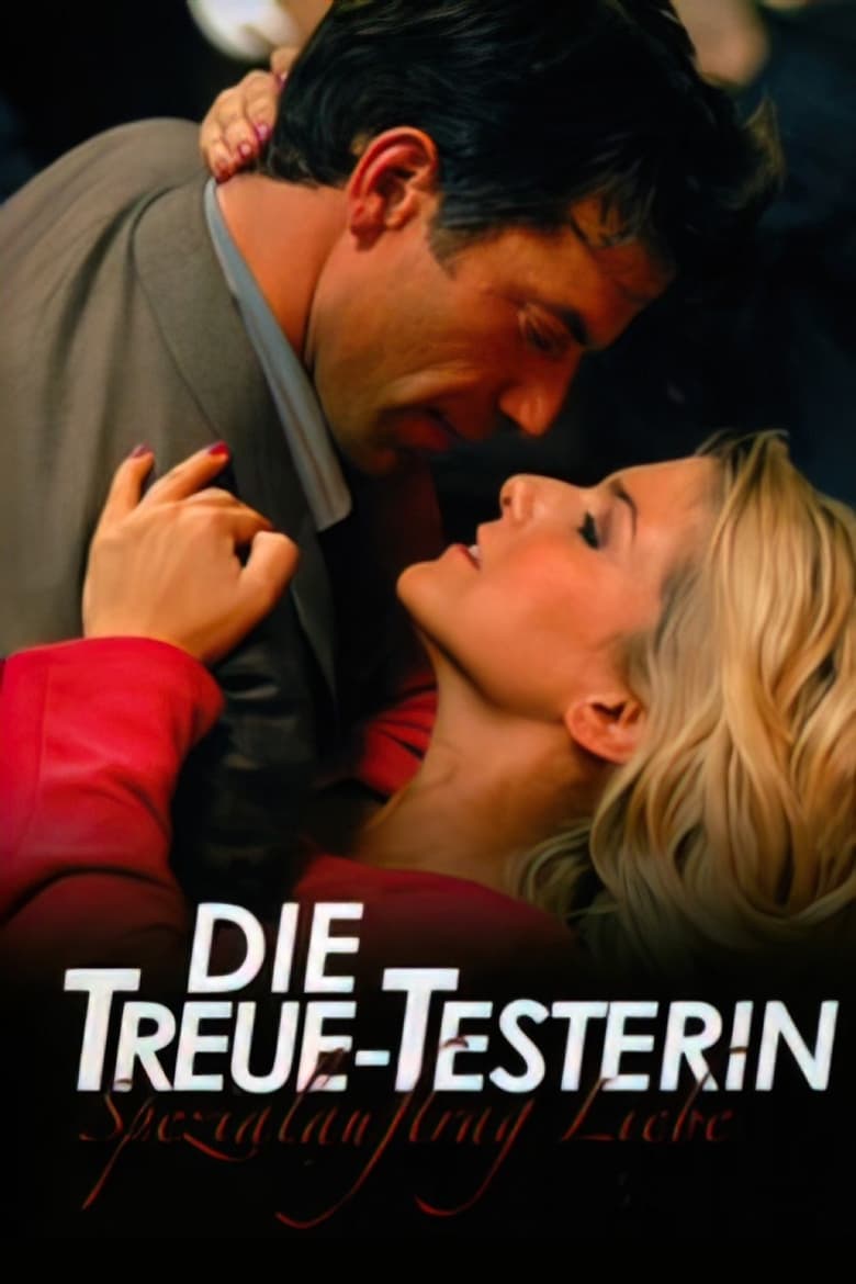 Poster of Die Treue-Testerin – Spezialauftrag Liebe