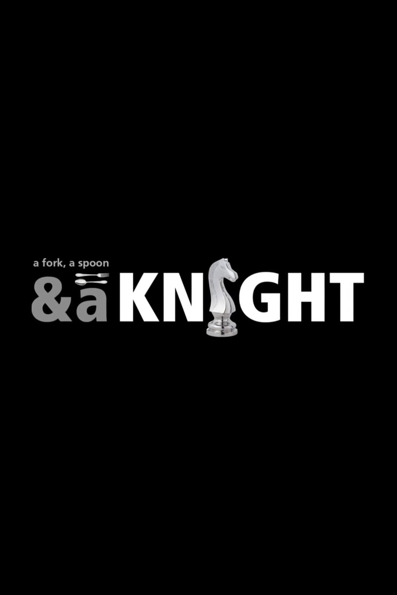 Poster of A Fork, a Spoon & a Knight