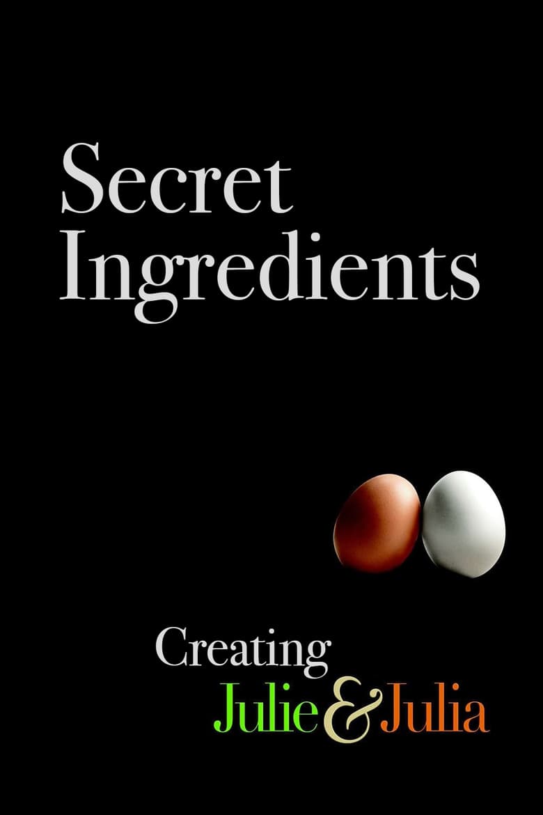 Poster of Secret Ingredients: Creating Julie & Julia