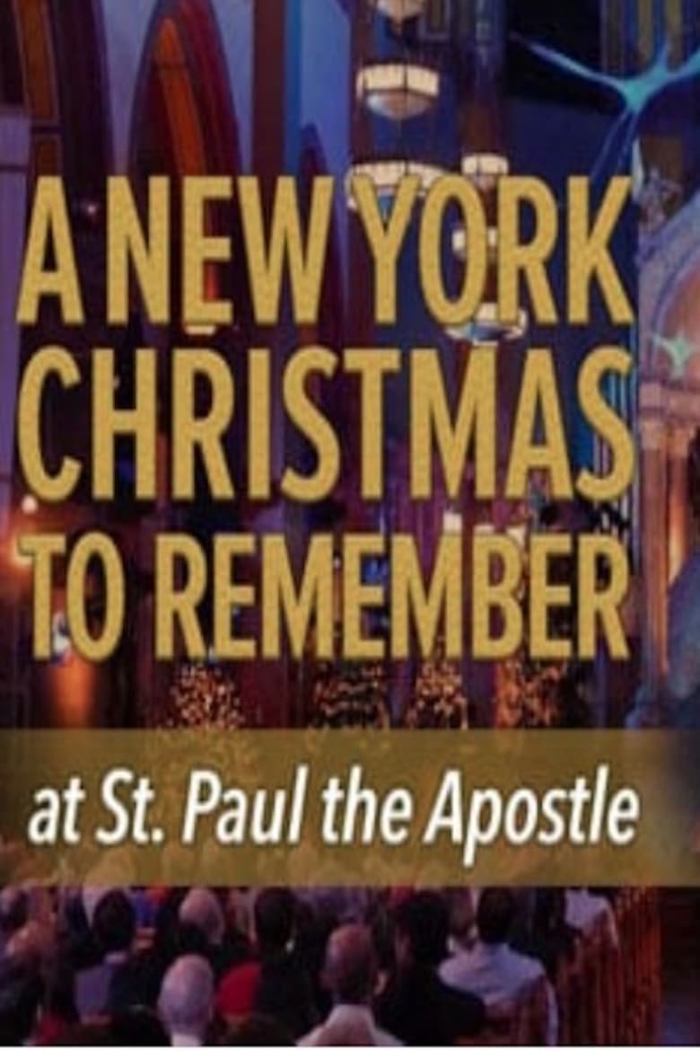 Poster of CBS Presents: A New York Christmas to Remember at St. Paul the Apostle