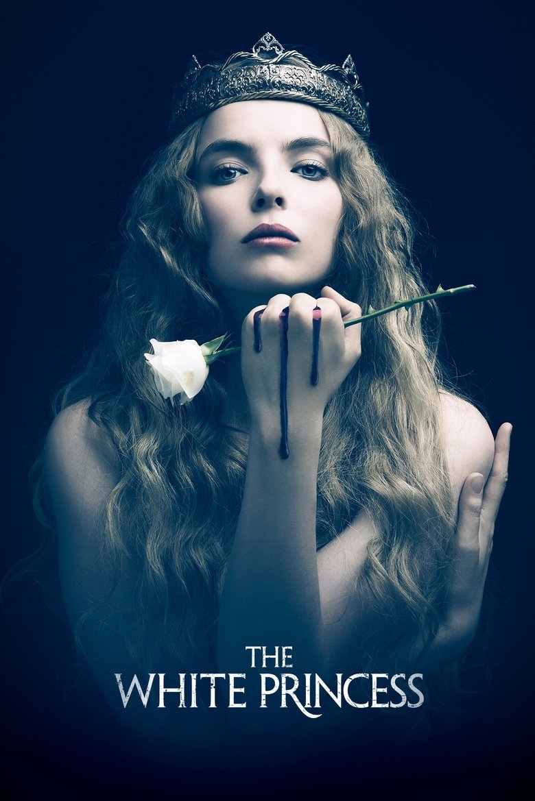 Poster of Episodes in The White Princess - Miniseries - Miniseries