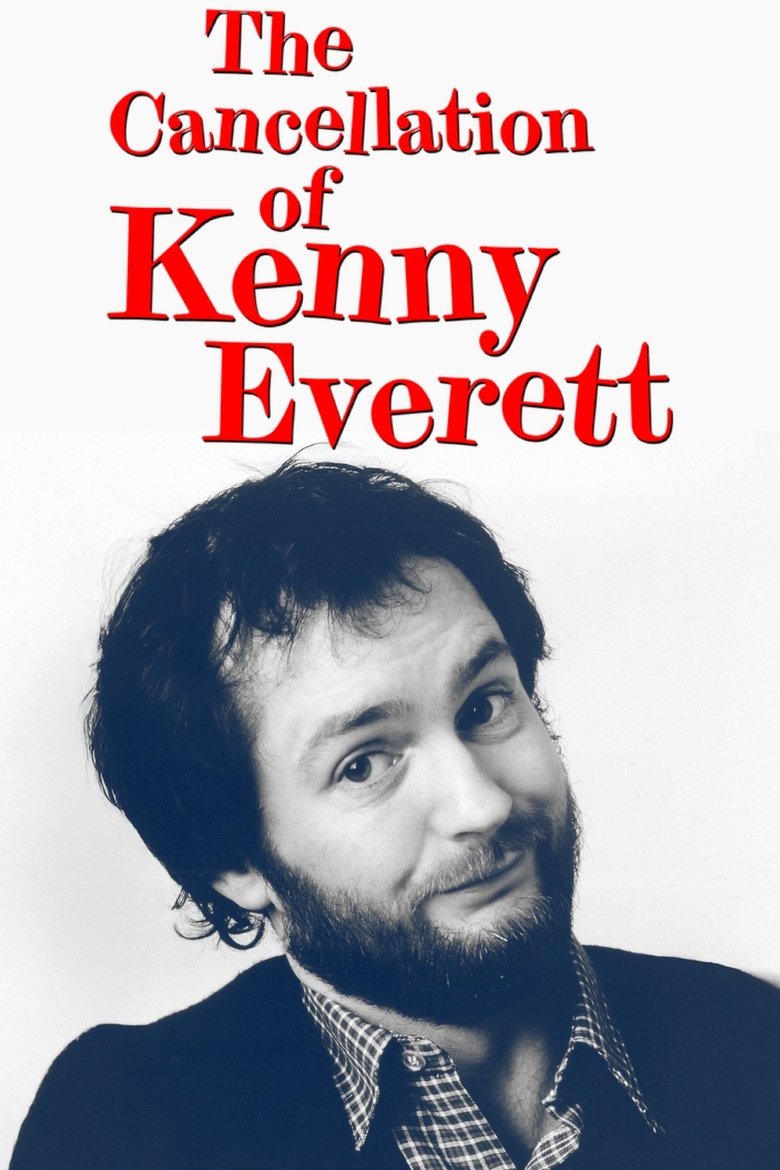 Poster of The Cancellation Of Kenny Everett
