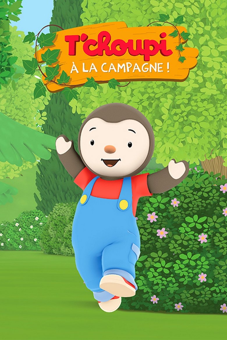 Poster of Cast and Crew in T'Choupi à La Campagne - Episode 48 (Season 1 - Episode 48) - Episode 48