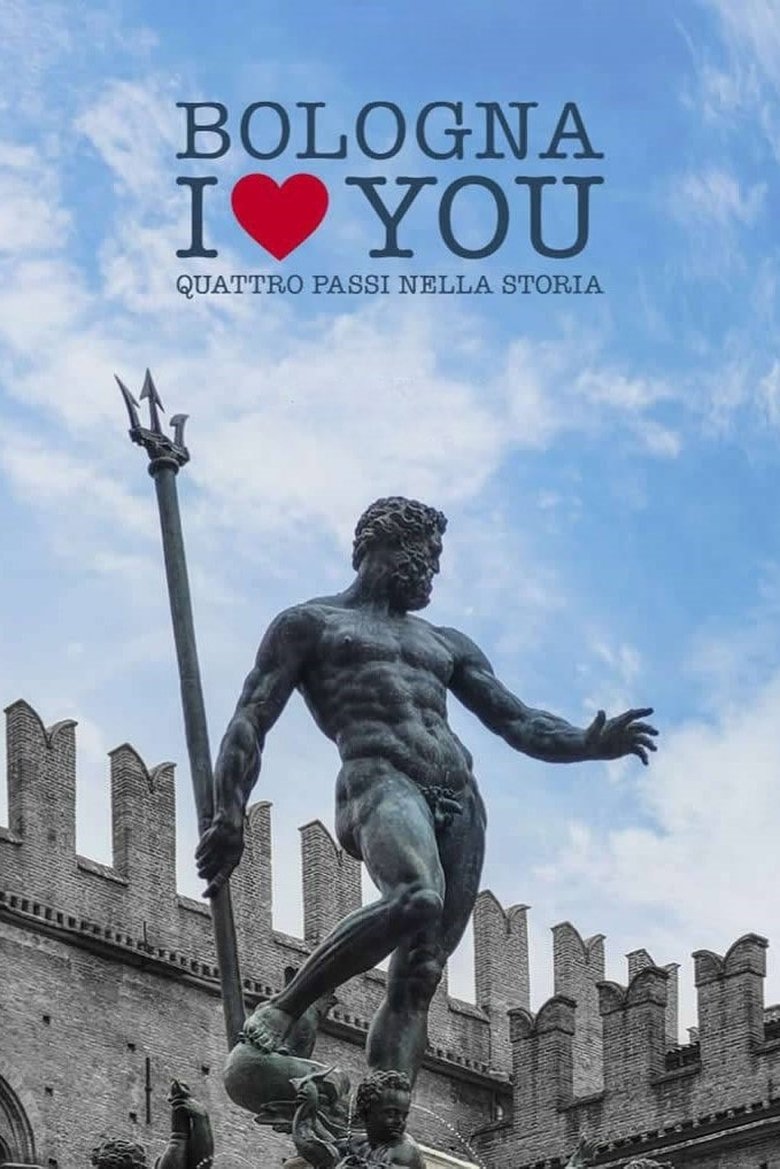Poster of Bologna I Love You - Quattro passi nella storia