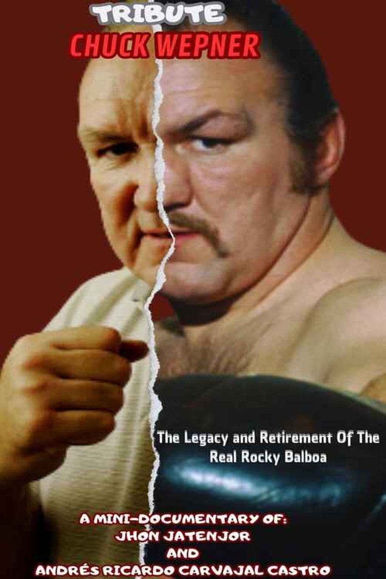 Poster of Tribute to Chuck Wepner: The Legacy and Retirement of the Real Rocky Balboa