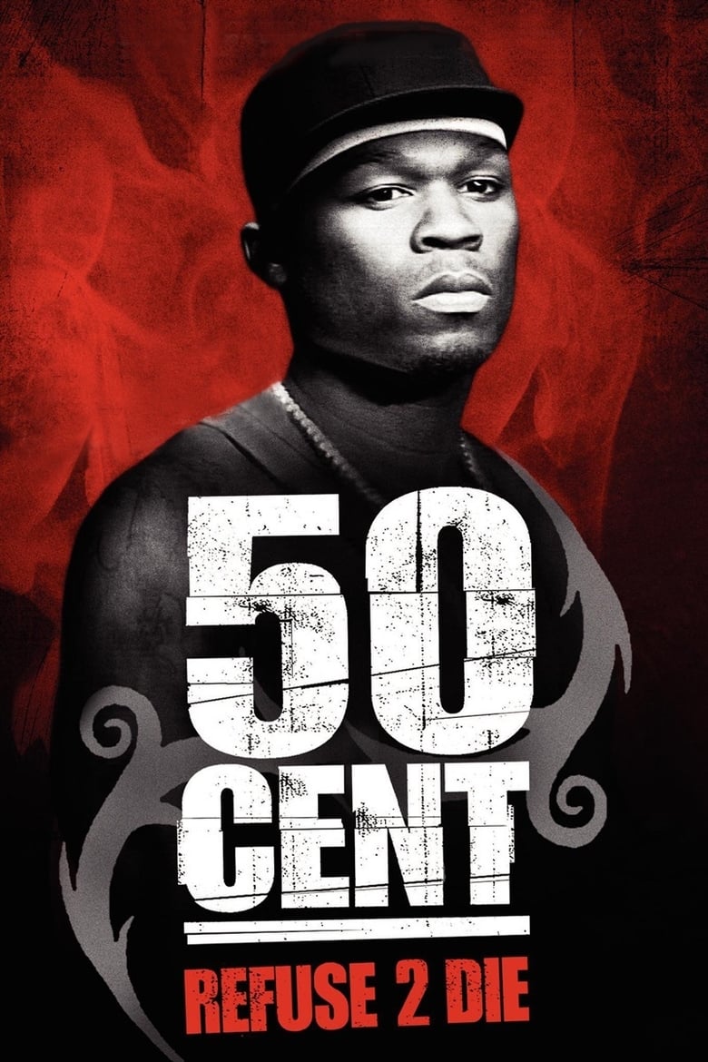 Poster of 50 Cent: Refuse 2 Die