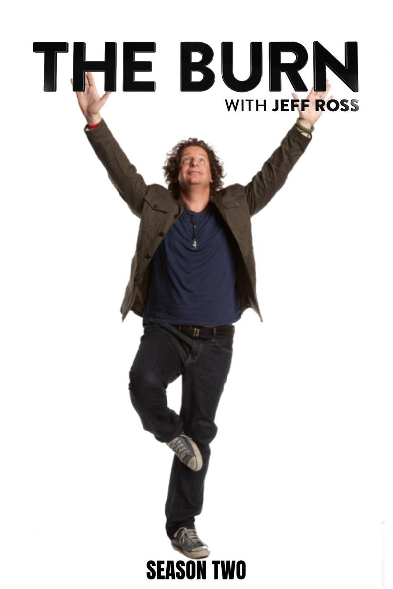 Poster of Episodes in The Burn With Jeff Ross - Season 2 - Season 2