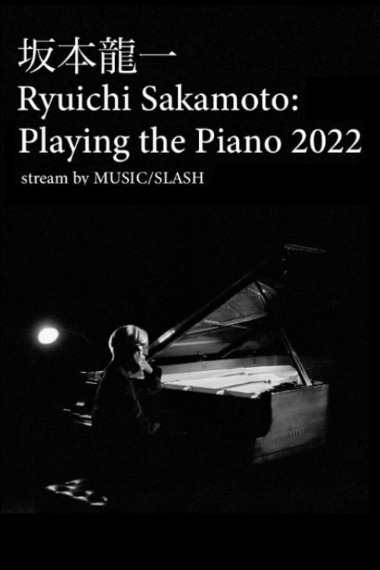 Poster of Ryuichi Sakamoto: Playing the Piano 2022