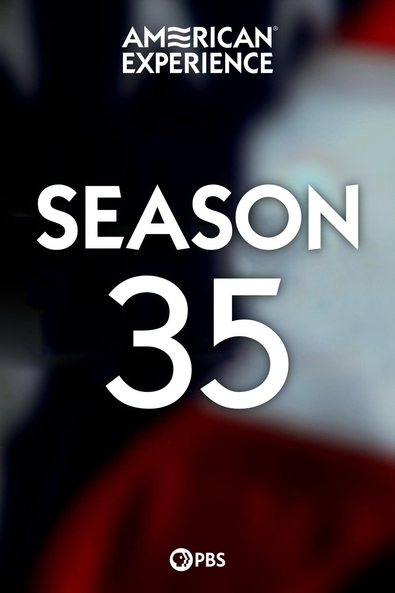 Poster of Episodes in American Experience - Season 35 - Season 35