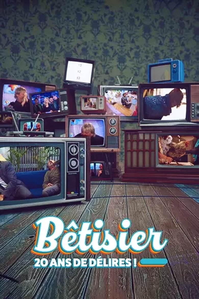 Poster of Bêtisier : 20 ans de délires !