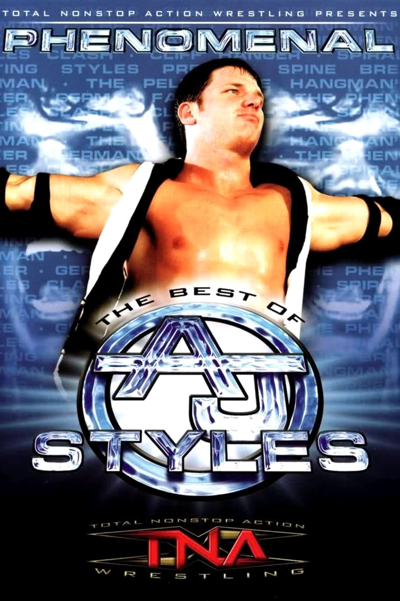 Poster of TNA Wrestling: Phenomenal - The Best of AJ Styles