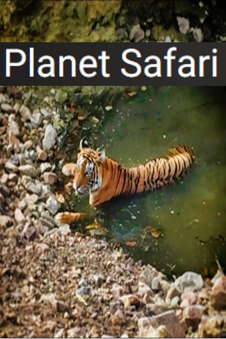 Poster of Episodes in Planet Safari - Season 1 - Season 1