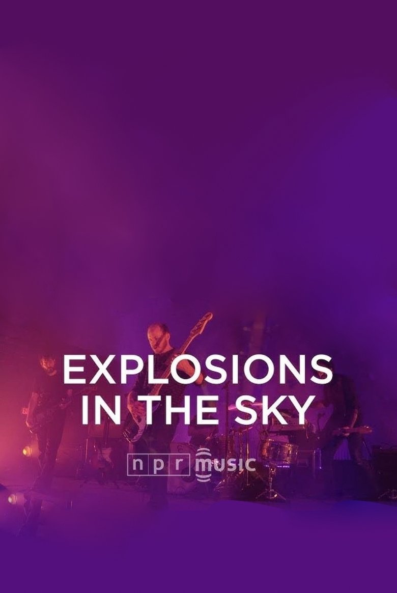 Poster of Explosions in the Sky Live at NPR Front Row