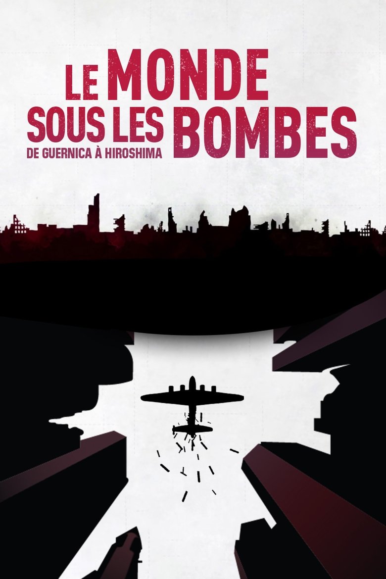 Poster of The World Under the Bombs, from Guernica to Hiroshima