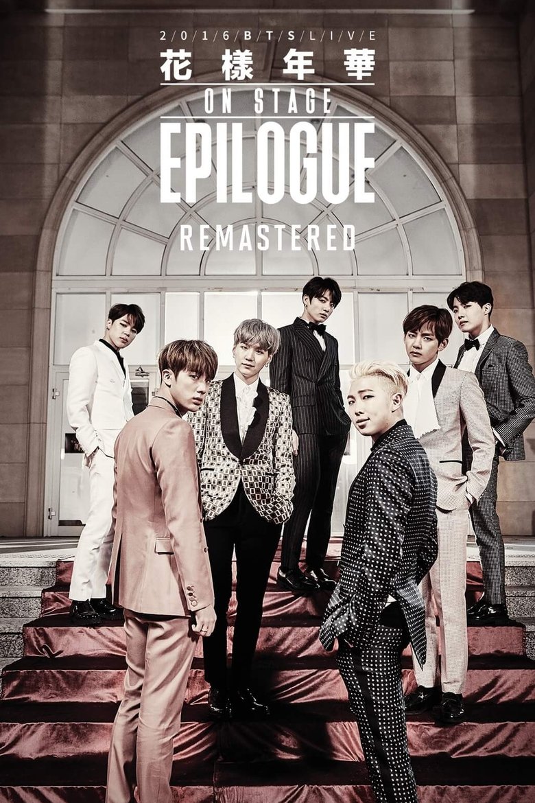 Poster of BTS 2016 Live The Most Beautiful Moment in Life On Stage: Epilogue Remastered