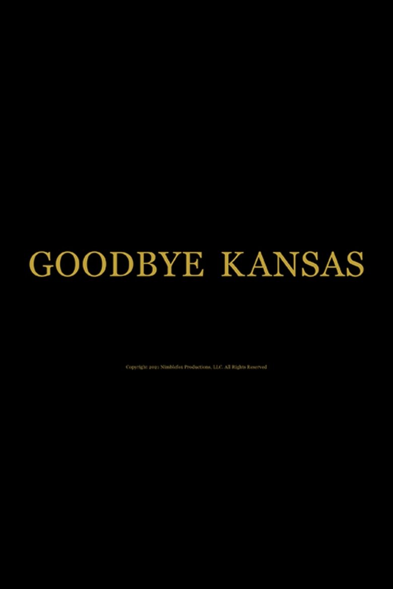 Poster of Goodbye Kansas