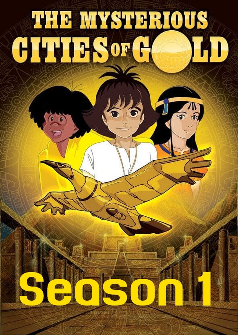 Poster of Cast and Crew in The Mysterious Cities Of Gold - The Spaniards' Cannon (Season 1 - Episode 20) - The Spaniards' Cannon