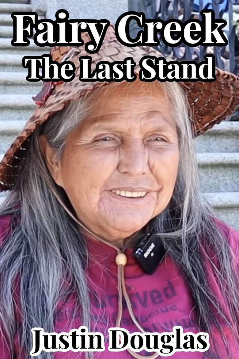 Poster of Fairy Creek: The Last Stand