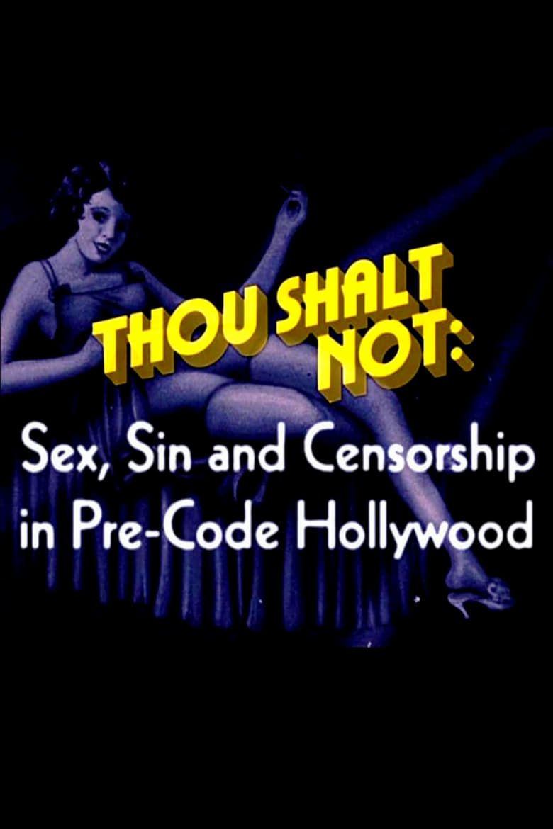 Poster of Thou Shalt Not: Sex, Sin and Censorship in Pre-Code Hollywood