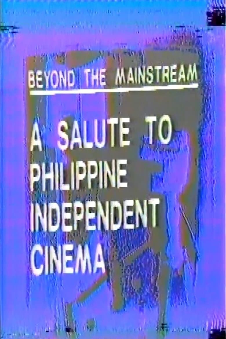 Poster of Beyond the Mainstream: A Salute to Philippine Independent Cinema