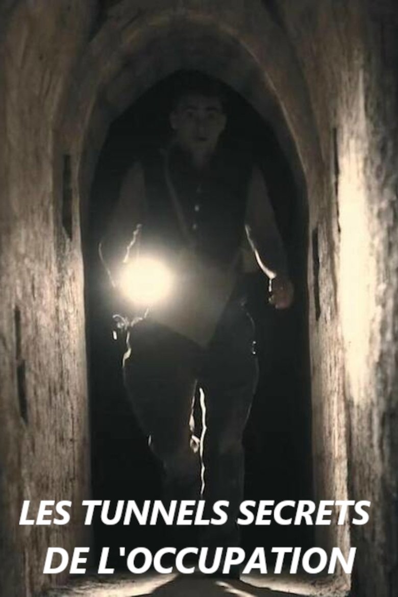 Poster of Les tunnels secrets de l'occupation