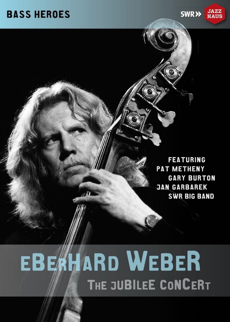 Poster of Eberhard Weber: The Jubilee Concert